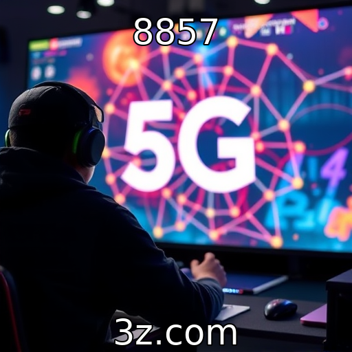 8857 | Impacto da tecnologia 5G na experiência de jogos online